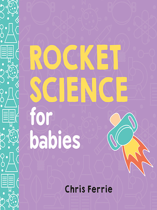 Title details for Rocket Science for Babies by Chris Ferrie - Wait list